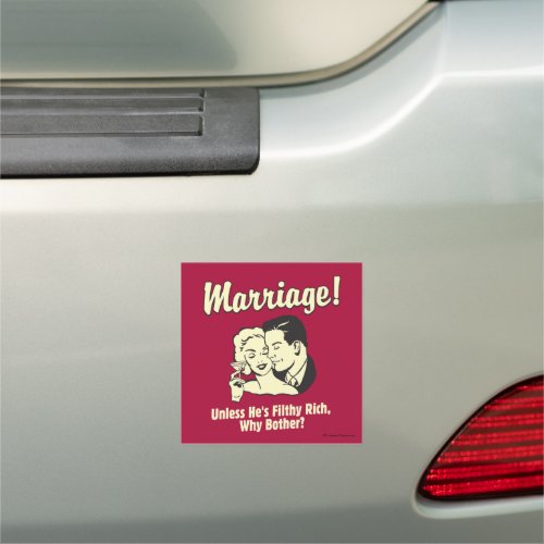 Marriage Why Bother Car Magnet