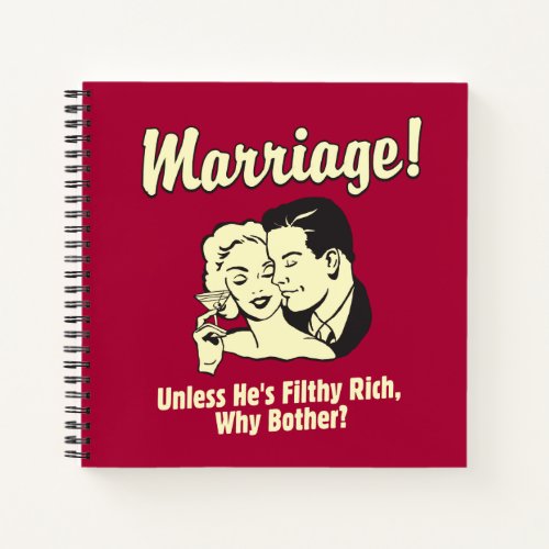 Marriage Why Bother Notebook