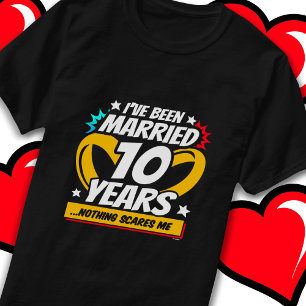 Married 10 Years Funny 10th Wedding Anniversary T-Shirt