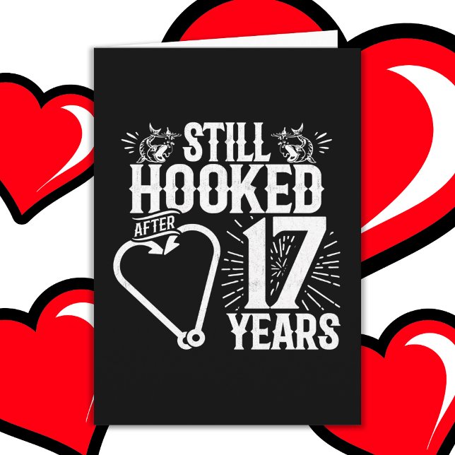 Married 17 Years Fishing Funny 17th Anniversary Card (Creator Uploaded)
