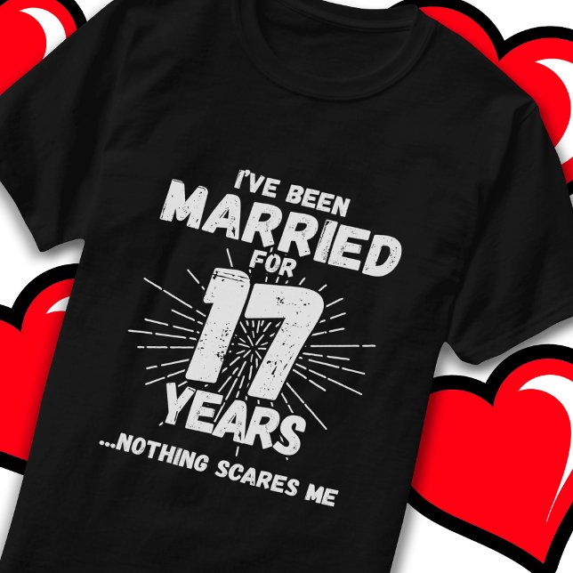 Married 17 Years Funny 17th Wedding Anniversary T-Shirt (Creator Uploaded)