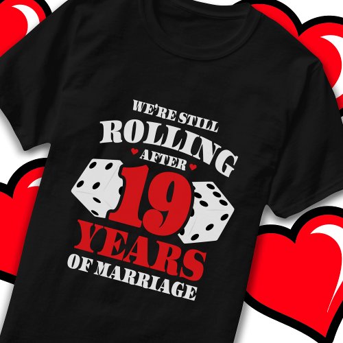 Married 19 Years Rolling Funny 19th Anniversary T_Shirt