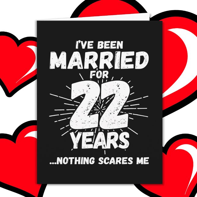 Married 22 Years Funny 22nd Wedding Anniversary Card (Creator Uploaded)