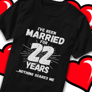 Married 22 Years Funny 22nd Wedding Anniversary T-Shirt