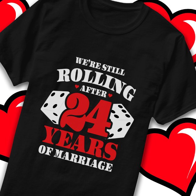 Married 24 Years Rolling Funny 24th Anniversary T-Shirt (Creator Uploaded)