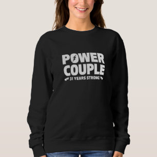 Married 31 Years Power Couple 31st Anniversary Hus Sweatshirt