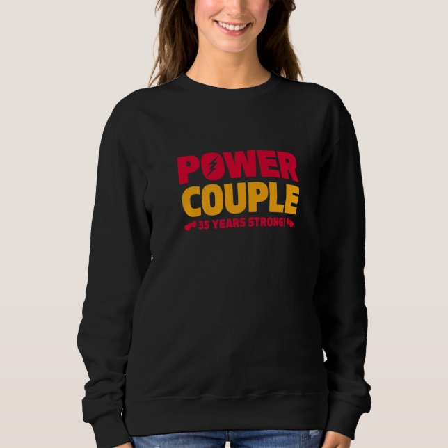 Married 35 Years Power Couple 35th Anniversary Hus Sweatshirt (Front)