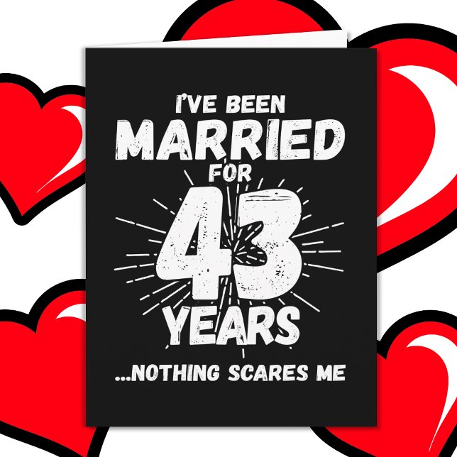 Married 43 Years Funny 43rd Wedding Anniversary Card (Creator Uploaded)