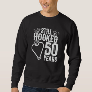 Married 50 Years - Fishing Couple - 50th Wedding A Sweatshirt
