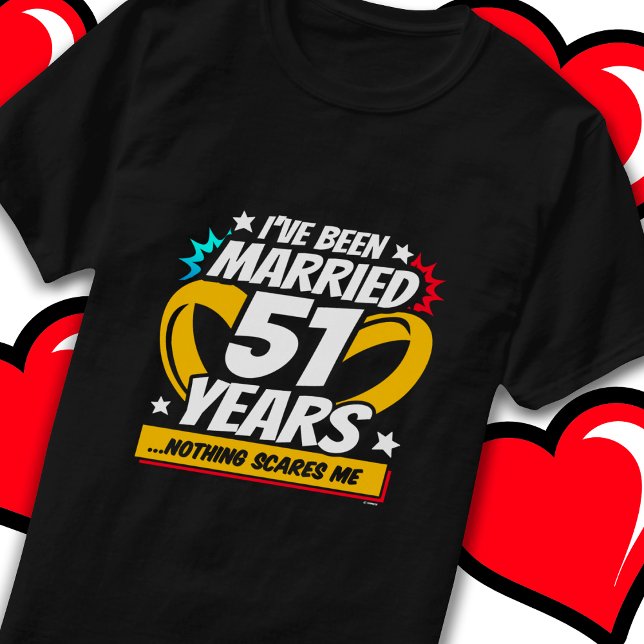 Married 51 Years Funny 51st Wedding Anniversary T-Shirt (Creator Uploaded)