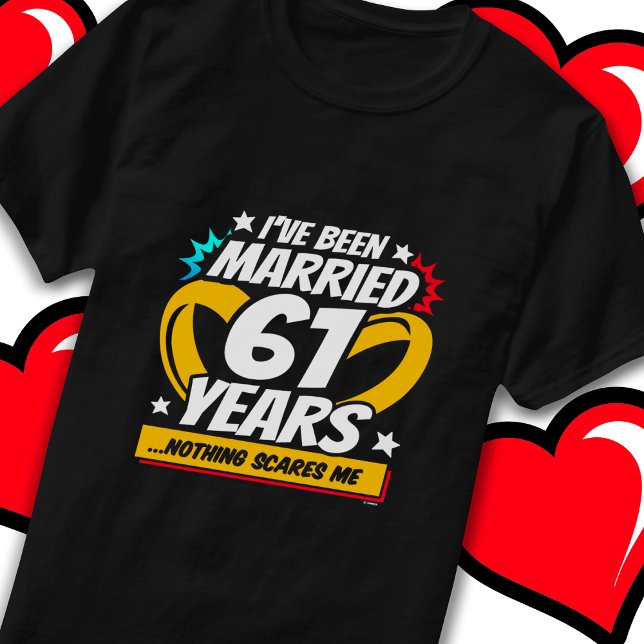 Married 61 Years Funny 61st Wedding Anniversary T-Shirt (Creator Uploaded)