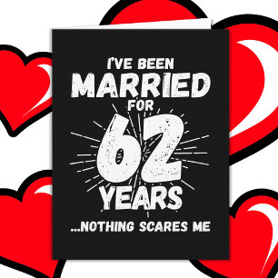 Married 62 Years Funny 62nd Wedding Anniversary Card