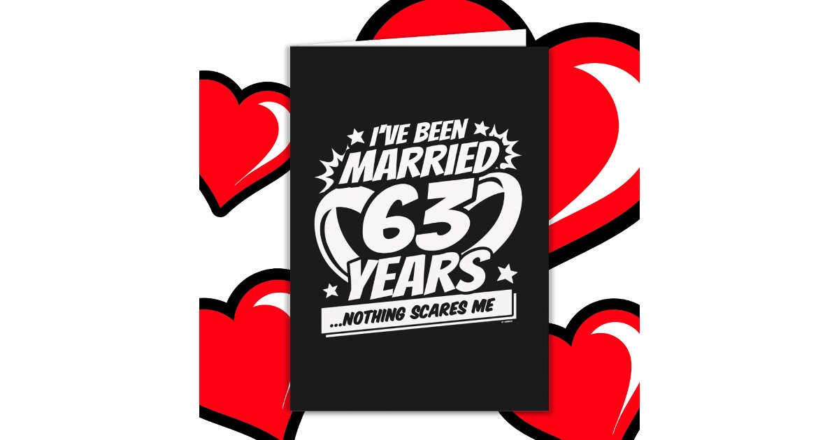 Married 63 Years Funny 63rd Wedding Anniversary Card | Zazzle