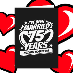 Married 75 Years Funny 75th Wedding Anniversary Card