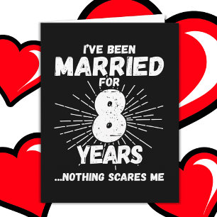 Married 8 Years Funny 8th Wedding Anniversary Card