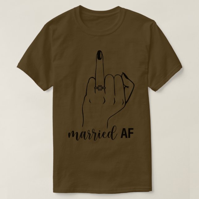 Married AF Bride To Be Wedding Ring Future Mrs  T-Shirt (Design Front)