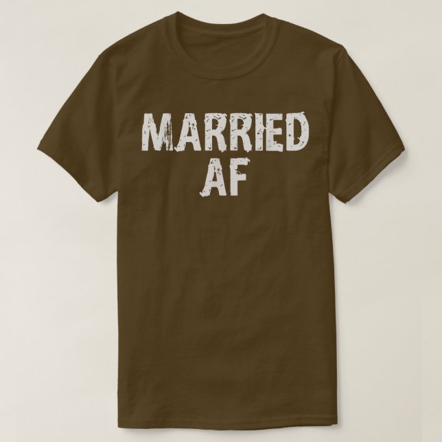 Married AF funny couples marriage  T-Shirt (Design Front)