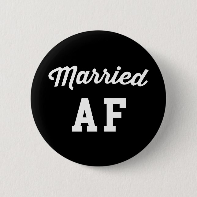 Married AF Funny Quote Button (Front)