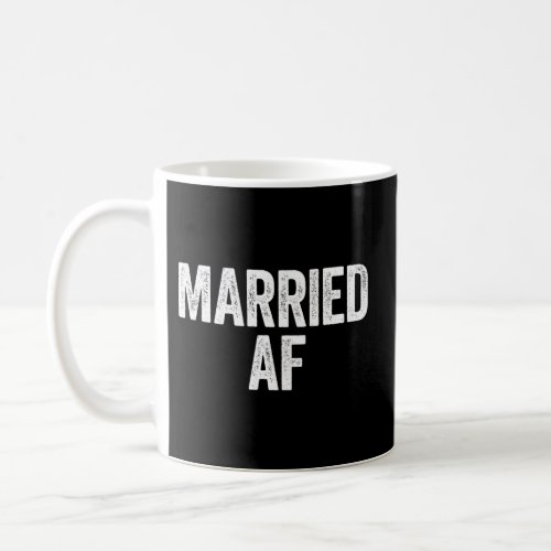 Married Af Wedding Anniversary Coffee Mug