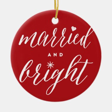 Married And Bright Holiday Wedding Photo Christmas Ceramic Ornament