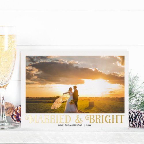 Married and Bright Newlywed Just Married Christmas Foil Holiday Card