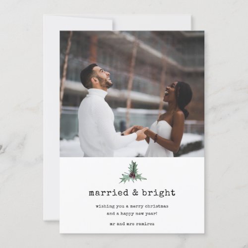 Married and Bright Photo Holly Newlywed Christmas Holiday Card