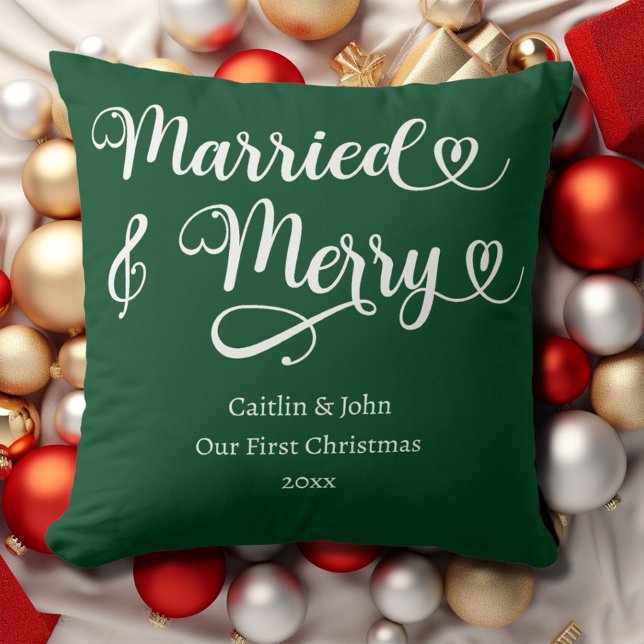 Married and Merry First Christmas Newlywed Green Throw Pillow (Married & Merry newlyweds first Christmas pillow in forest green with couple's names and year.)
