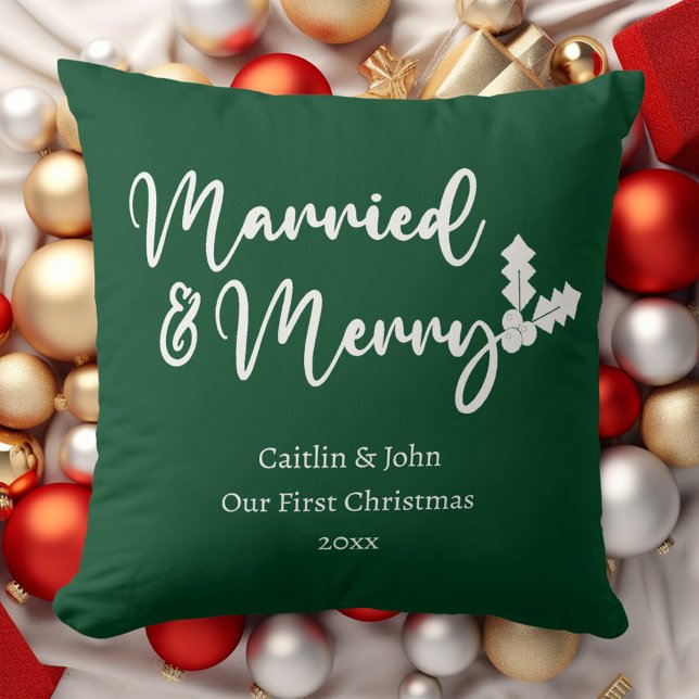 Married and Merry First Christmas Newlywed Green Throw Pillow (Married & Merry custom newlywed couple first Christmas together green pillow with white typography.)