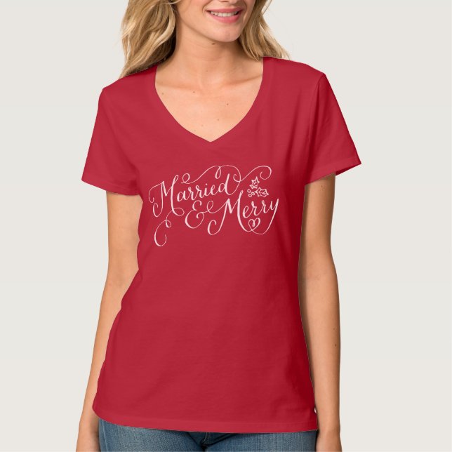 Married and Merry Hand Lettered Holiday Shirt (Front)
