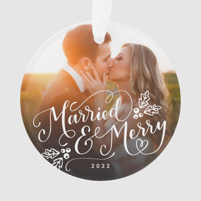 Married and Merry Handlettered Christmas Photo Ornament (Front)