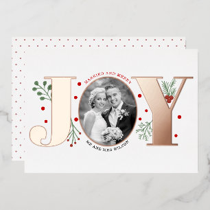 Married and Merry JOY Christmas photo rose gold Foil Holiday Card