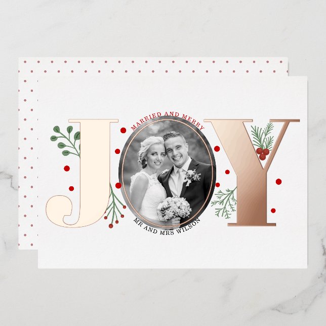 Married and Merry JOY Christmas photo rose gold  Foil Holiday Card (Front/Back)