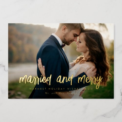 Married and Merry Newlywed Christmas Photo Foil Holiday Card