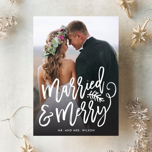 Married and Merry Newlywed Christmas Photo Holiday Card