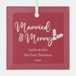 Married and Merry Newlywed First Christmas Red Glass Ornament