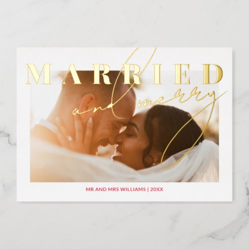 Married and Merry Newlywed Photo Christmas Gold Foil Holiday Card