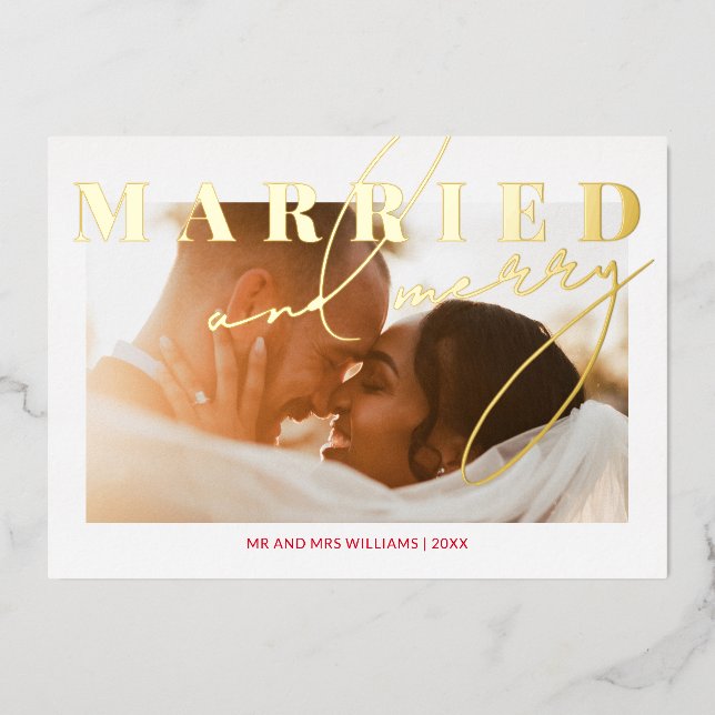 Married and Merry Newlywed Photo Christmas Gold Foil Holiday Card (Front)