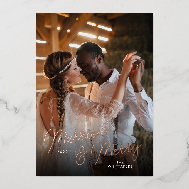 Married and Merry Photo Overlay Foil Holiday Card (Front)