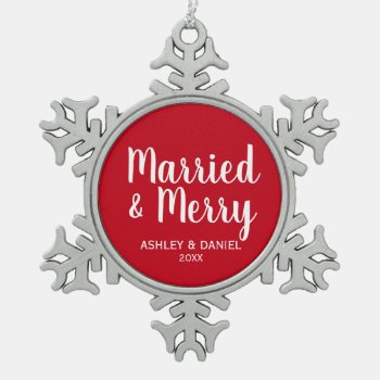 Married And Merry Wedding Red Snowflake Pewter Christmas Ornament by HappyMemoriesPaperCo at Zazzle