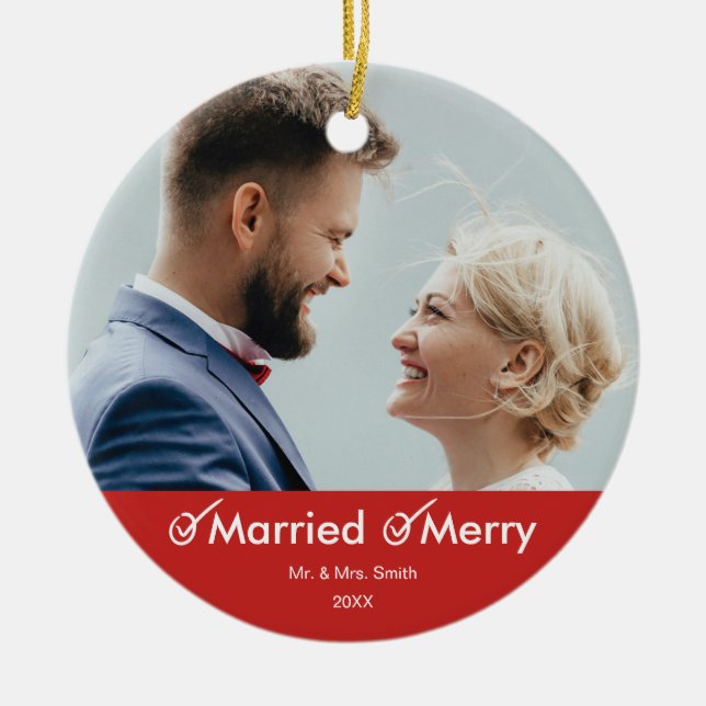 Married and Merry | Witty Holiday Photo Ceramic Ornament (Front)