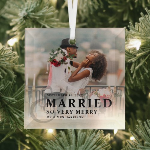 Married And So Very Merry Photo Wedding Newlyweds Glass Ornament