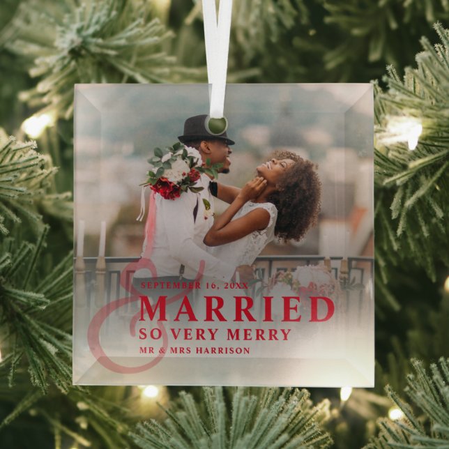Married And So Very Merry Photo Wedding Newlyweds Glass Ornament (Insitu)