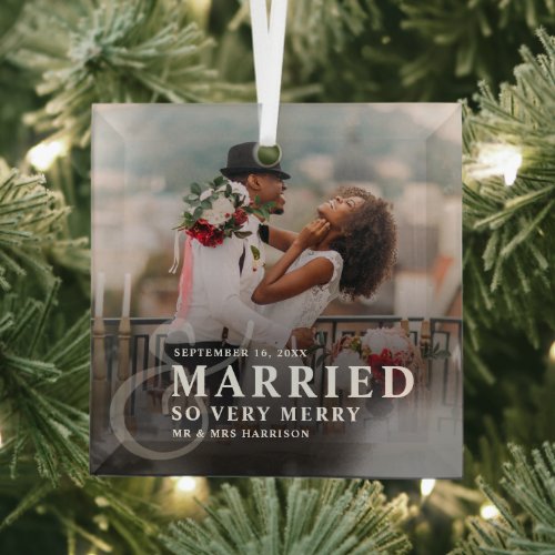 Married And So Very Merry Photo Wedding Newlyweds Glass Ornament