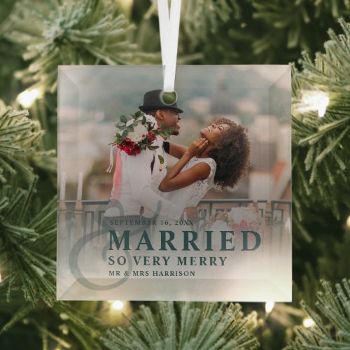 Married And So Very Merry Photo Wedding Newlyweds Glass Ornament