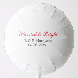 Married & bright add couple name wedding add date  balloon