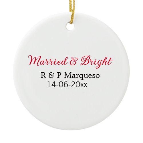 Married &amp; bright add couple name wedding add date  ceramic ornament