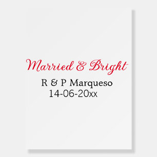 Married & bright add couple name wedding add date foam board