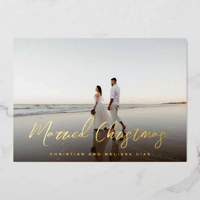 Married Christmas Brush Script Christmas Photo Foil Holiday Card (Front)