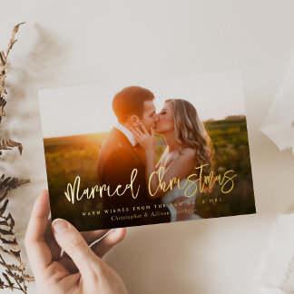 Married Christmas Newlywed Brush Script Photo Foil Holiday Card