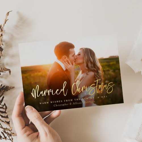 Married Christmas Newlywed Brush Script Photo Foil Holiday Card